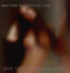 Good looking and look nude girls after themselves.